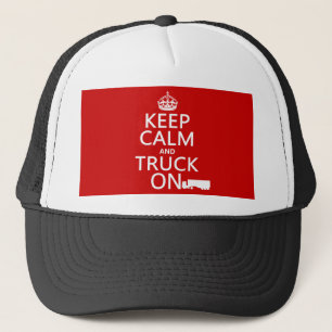 Behalten Sie Ruhe und LKW auf (in irgendeiner Truckerkappe