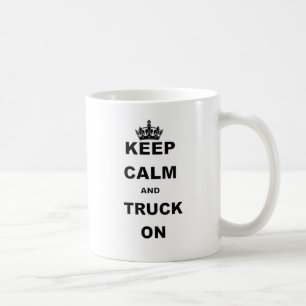 BEHALTEN Sie RUHE UND LKW ON.png Kaffeetasse