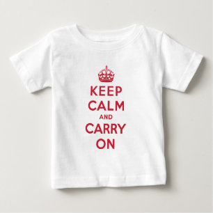 Behalten Sie Ruhe und machen Sie weiter Baby T-shirt