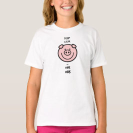 Behalten Sie Ruhe und oink, oink! T-Shirt