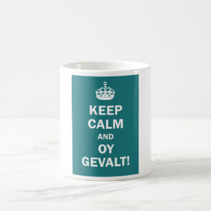 "Behalten Sie Ruhe und Oy Gevalt! " Kaffeetasse