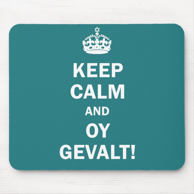 "Behalten Sie Ruhe und Oy Gevalt! " Mousepad (Vorne)