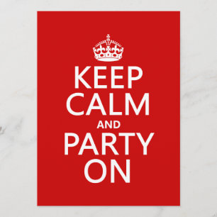Behalten Sie Ruhe und Party auf (in irgendeiner Einladung