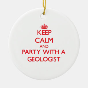 Behalten Sie Ruhe und Party mit einem Geologen Keramikornament