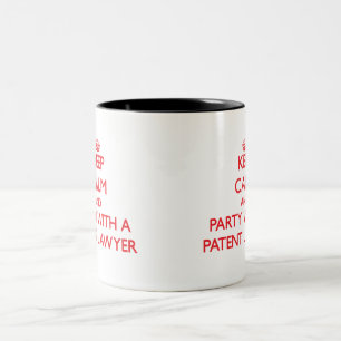 Behalten Sie Ruhe und Party mit einem Patentanwalt Zweifarbige Tasse
