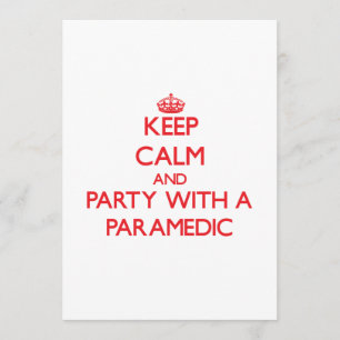 Behalten Sie Ruhe und Party mit einem Sanitäter Einladung