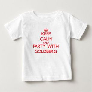 Behalten Sie Ruhe und Party mit Goldberg Baby T-shirt
