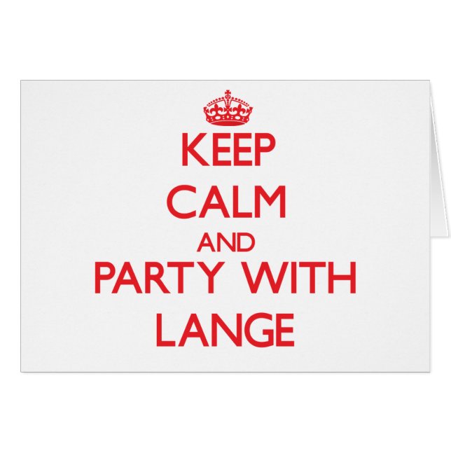 Behalten Sie Ruhe und Party mit Lange (Vorderseite (Horizontal))