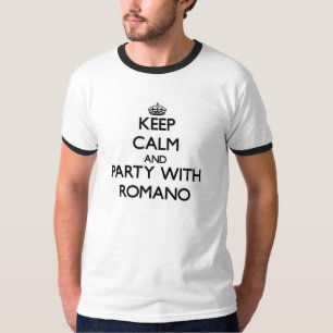 Behalten Sie Ruhe und Party mit Romano T-Shirt