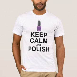 BEHALTEN SIE RUHE UND POLIEREN SIE! T-Shirt