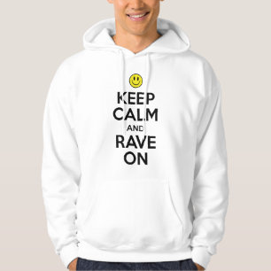 Behalten Sie Ruhe und Rave an Hoodie