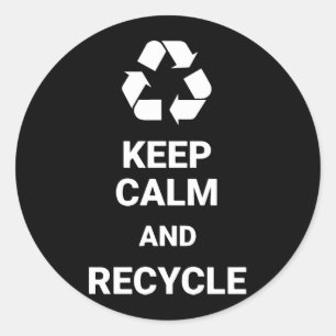 behalten Sie Ruhe und recyc; e behalten ruhige T - Runder Aufkleber