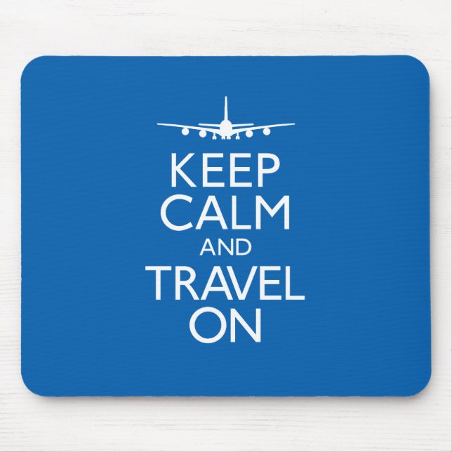 Behalten Sie Ruhe und reisen Sie an Mousepad (Vorne)