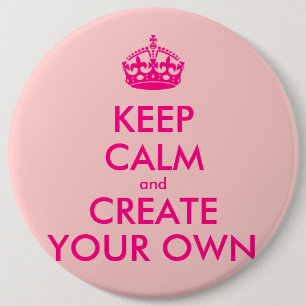 Behalten Sie Ruhe und schaffen Sie Ihre Selbst - Button