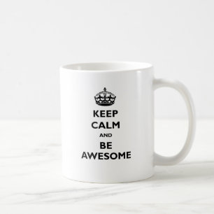 Behalten Sie Ruhe und seien Sie fantastisch Tasse