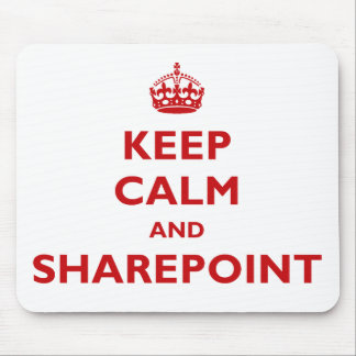 Behalten Sie Ruhe und SharePoint - Mousepad