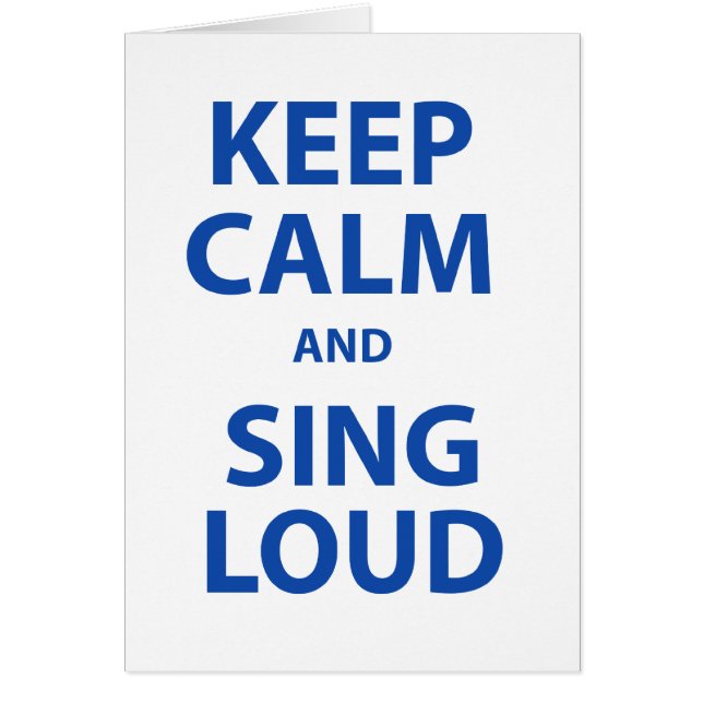 Behalten Sie Ruhe und singen Sie Loud (Vorne)
