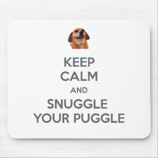 Behalten Sie Ruhe und Snuggle Ihr Puggle MOUSEPAD