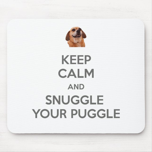 Behalten Sie Ruhe und Snuggle Ihr Puggle MOUSEPAD (Vorne)