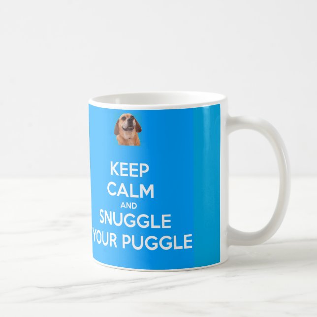 Behalten Sie Ruhe und Snuggle Ihre Puggle TASSE - (Rechts)