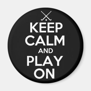 Behalten Sie Ruhe-und Spiel-an - Feld-Hockey Magnet
