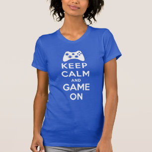 Behalten Sie Ruhe und Spiel an T-Shirt