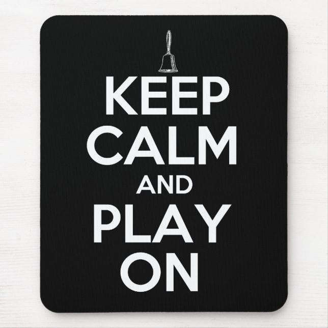 Behalten Sie Ruhe und Spiel auf Handbells Mousepad (Vorne)