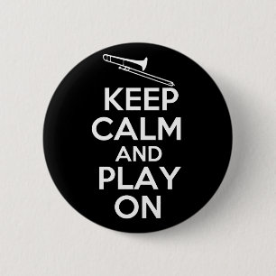 Behalten Sie Ruhe und Spiel auf (Trombone) Button