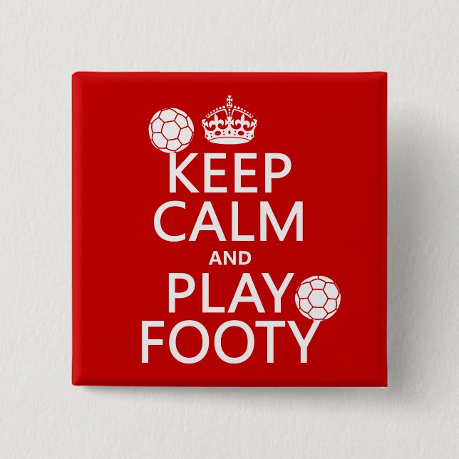 Behalten Sie Ruhe und Spiel Footy (Fußball) Button (Vorderseite)