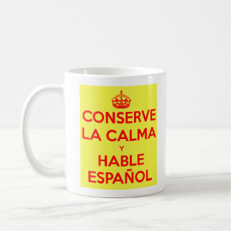 Behalten Sie Ruhe und sprechen Sie spanische Tasse