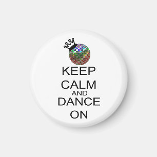 Behalten Sie Ruhe und tanzen Sie an Magnet