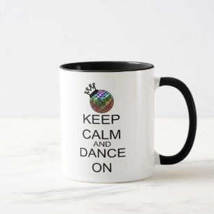 Behalten Sie Ruhe und tanzen Sie an Tasse