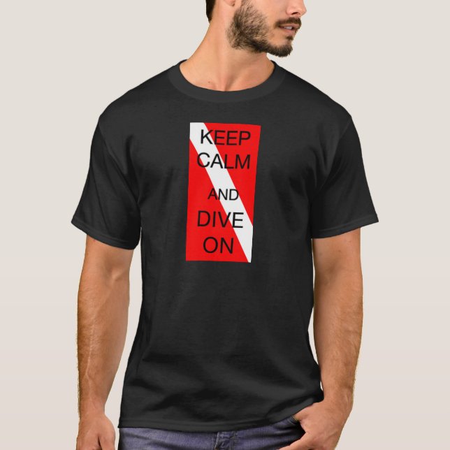 BEHALTEN SIE RUHE UND TAUCHEN SIE AN T-Shirt (Vorderseite)