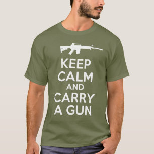 Behalten Sie Ruhe und tragen Sie ein Gewehr T-Shirt