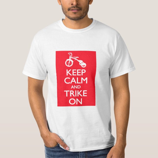 Behalten Sie Ruhe und Trike an T-Shirt (Vorderseite)