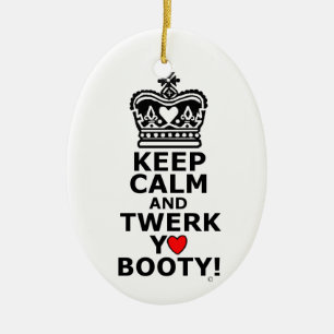 Behalten Sie Ruhe und Twerk Keramik Ornament
