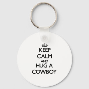 Behalten Sie Ruhe und umarmen Sie einen Cowboy Schlüsselanhänger