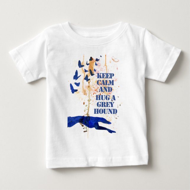 Behalten Sie Ruhe und umarmen Sie einen Windhund Baby T-shirt (Vorderseite)