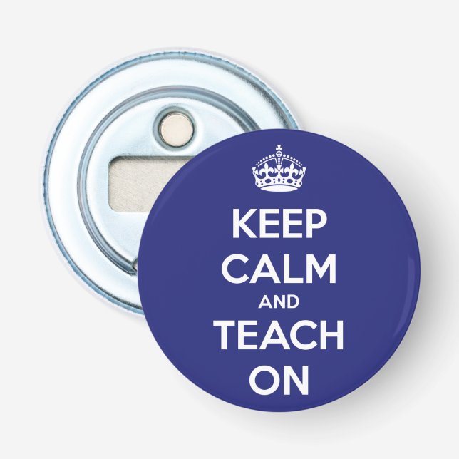 Behalten Sie Ruhe und unterrichten Sie auf blauem Flaschenöffner (Vorderseite)