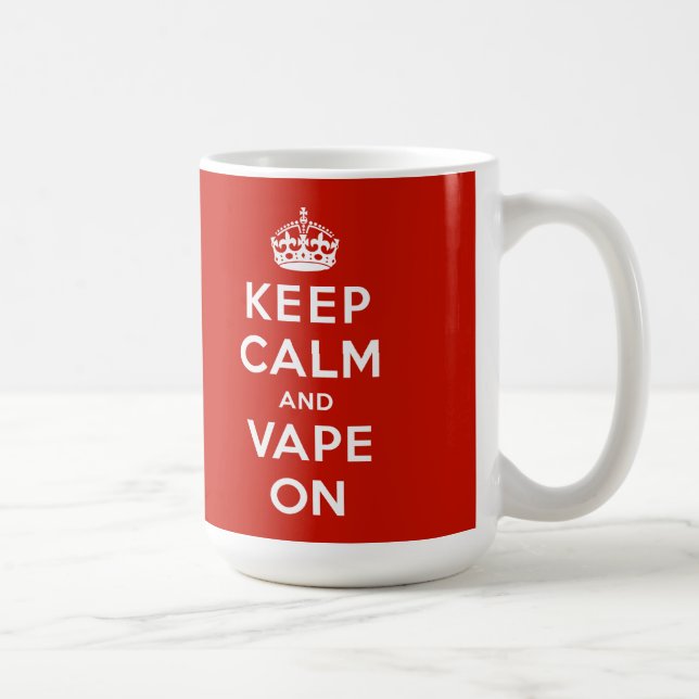 Behalten Sie Ruhe und Vape an Tasse (Rechts)