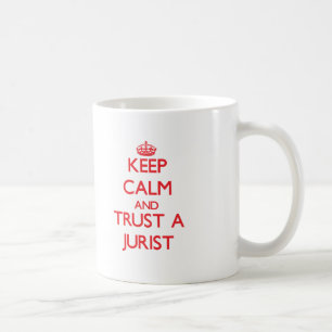 Behalten Sie Ruhe und vertrauen Sie einem Juristen Tasse