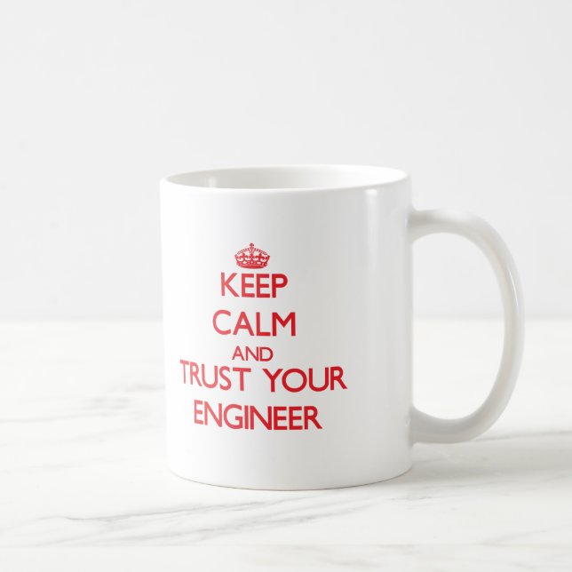 Behalten Sie Ruhe und vertrauen Sie Ihrem Kaffeetasse (Rechts)