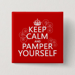 Behalten Sie Ruhe und verwöhnen Sie sich Button