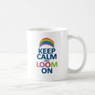 BEHALTEN SIE RUHE UND WEBSTUHL AUF REGENBOGEN KAFFEETASSE