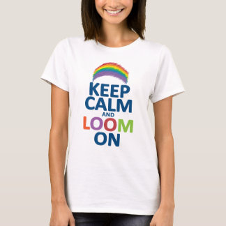 BEHALTEN SIE RUHE UND WEBSTUHL AUF REGENBOGEN T-Shirt
