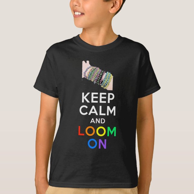Behalten Sie Ruhe und Webstuhl auf T - Shirt (Vorderseite)