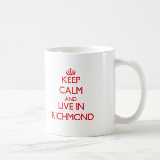 Behalten Sie Ruhe und wohnen Sie in Richmond Tasse