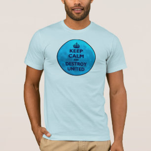 Behalten Sie Ruhe und zerstören Sie vereinigt T-Shirt