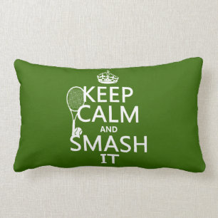 Behalten Sie Ruhe und Zertrümmern es (Tennis) Lendenkissen