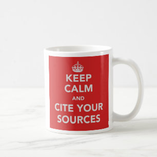 Behalten Sie Ruhe und zitieren Sie Ihre QuellTasse Tasse